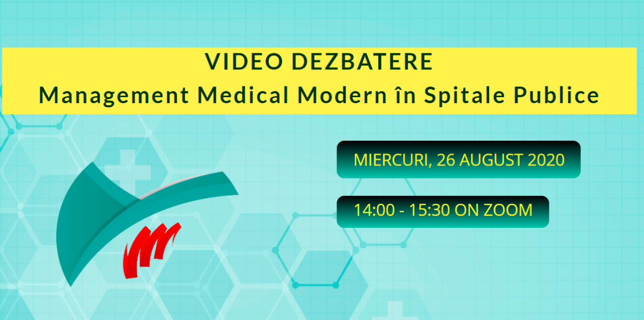 Ediția a II-a a Dezbaterii video “Management Medical Modern în Spitale Publice” va avea loc pe 26 august