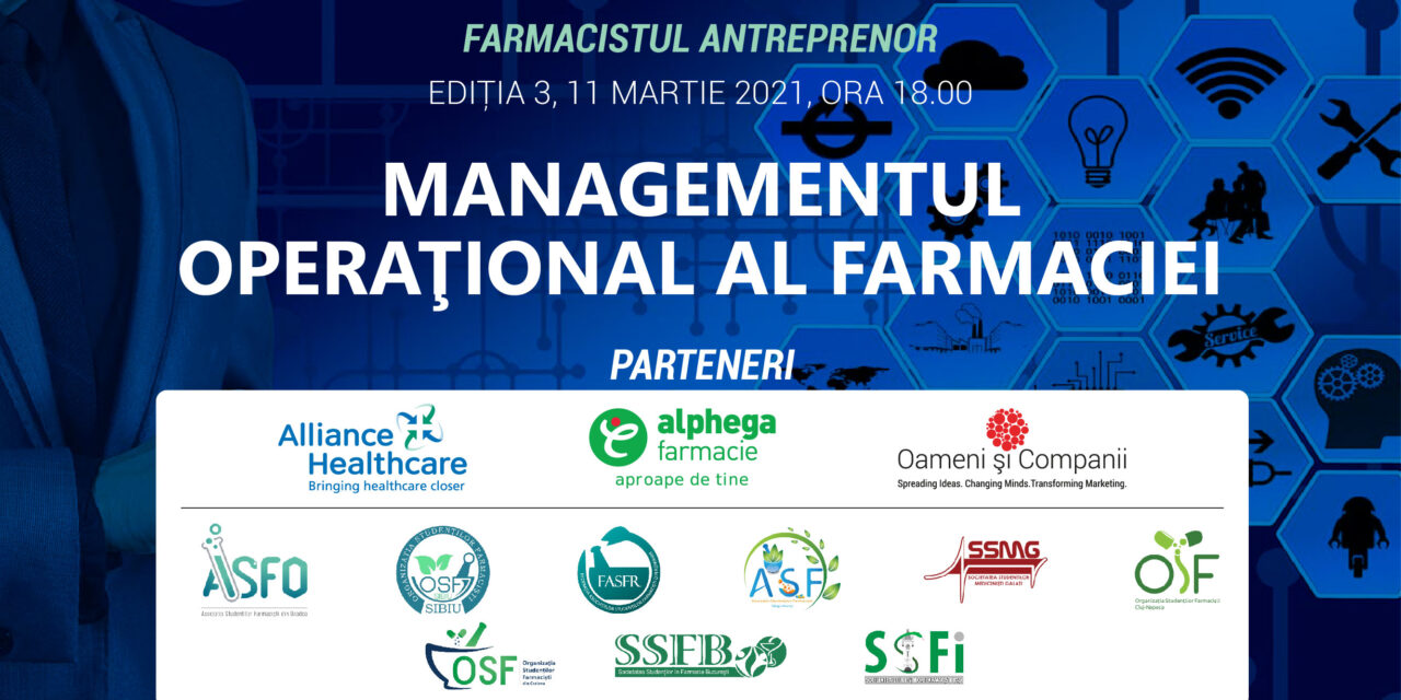 Farmacia Viitorului: Au început înscrierile pentru cel de-al treilea webinar „Farmacistul Antreprenor”