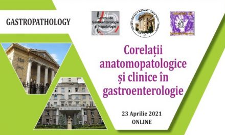 A treia ediție a cursului „Corelații Anatomopatologice și Clinice în Gastroenterologie” are loc online, pe 23 aprilie