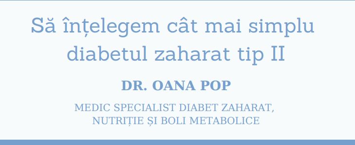 Dr. Oana A. Pop a lansat un ghid pentru pacienții cu diabet zaharat tip 2