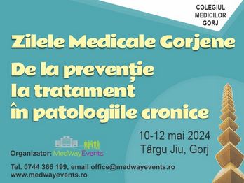 „Zilele Medicale Gorjene – De la prevenție la tratament în patologiile cronice”: Târgu Jiu, 10-12 mai