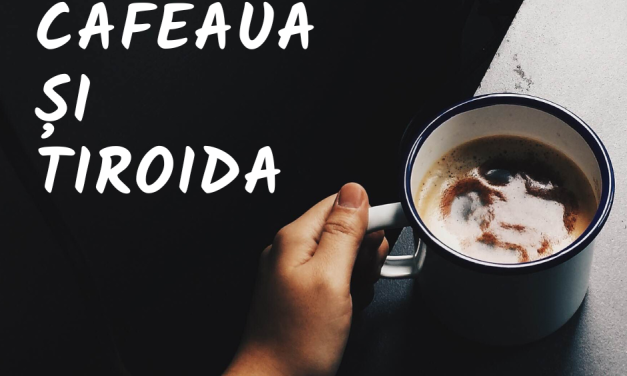Dr. Oana Pop: Cafeaua poate influența Tiroidita autoimună Hashimoto