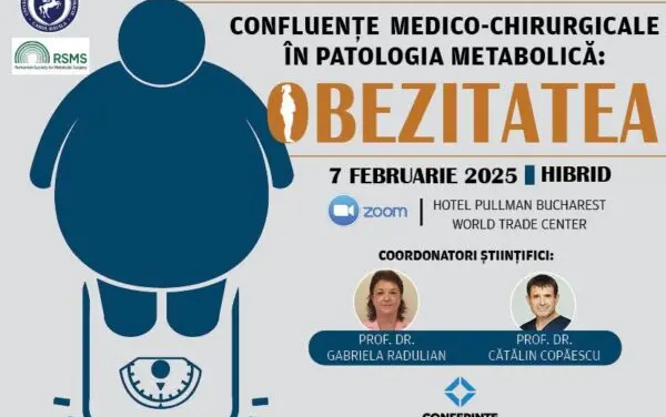 Conferința Națională Confluențe medico – chirurgicale în patologia metabolică, 7 februarie 2025
