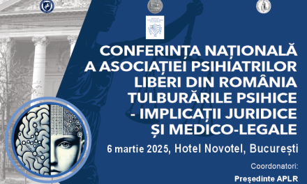 Conferința Națională APLR cu tema „Tulburările psihice – implicații juridice și medico-legale”: 6 martie, București