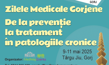 Zilele Medicale Gorjene – “De la prevenție la tratament în patologiile cronice”: 9-11 mai 2025, Târgu Jiu
