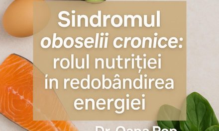 Dr. Oana Pop: „Sindromul oboselii cronice: rolul nutriției în redobândirea energiei”