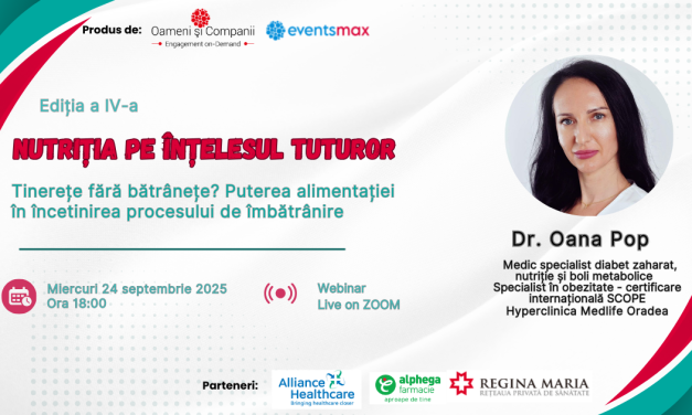 “Puterea alimentației în încetinirea procesului de îmbătrânire”, un nou webinar de impact, cu dr. Oana Pop