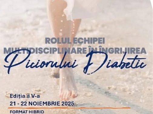 Conferința „Rolul echipei multidisciplinare în îngrijirea piciorului diabetic”, 21 – 22 noiembrie 2025